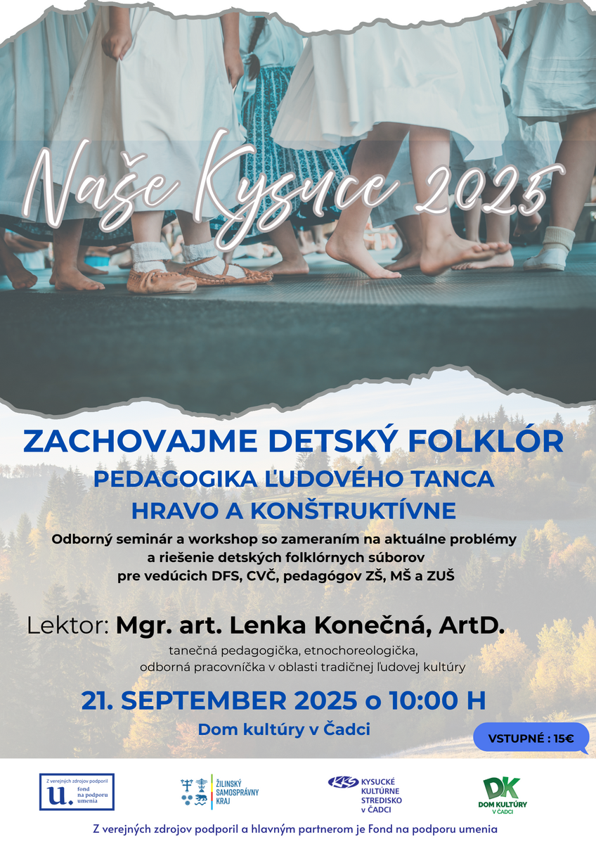 Naše Kysuce 2025 Zachovajme detský folklór Pedagogika ľudového tanca hravo a konštruktívne